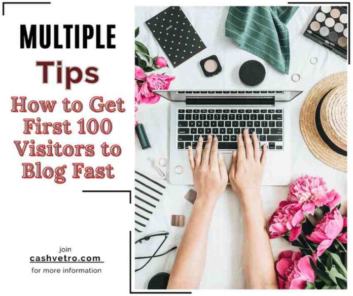 How to Get First 100 Visitors to Blog Fast