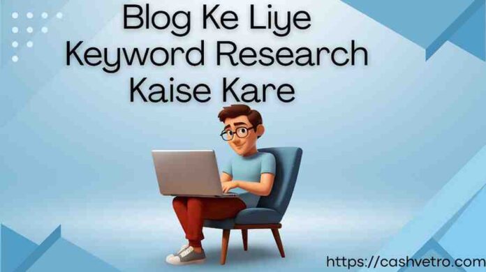 Blog Ke Liye Keyword Research Kaise Kare