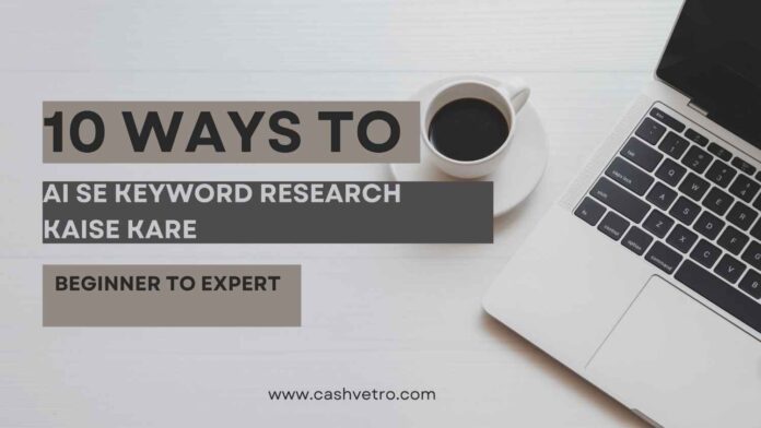 ai se keyword research kaise kare